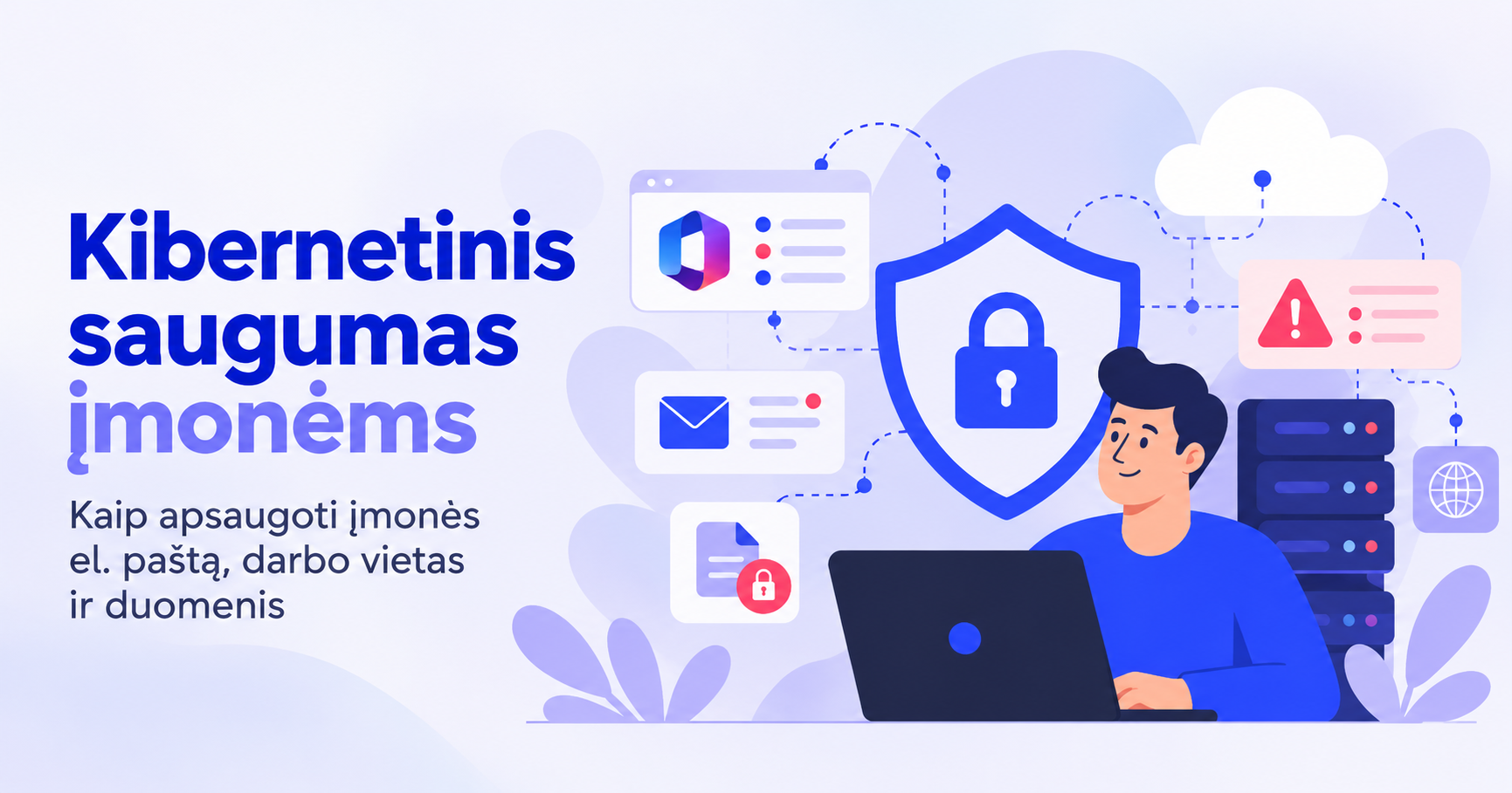 Kibernetinis saugumas įmonėms: nuo ko pradėti ir ką būtina apsaugoti?